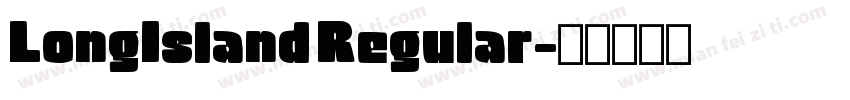LongIsland Regular字体转换